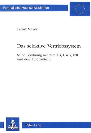 Das selektive Vertriebssystem von Meyer,  Leonz