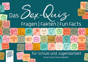 Das Sex-Quiz für Schule und Jugendarbeit von Hust,  Oliver, Weider,  Kyra