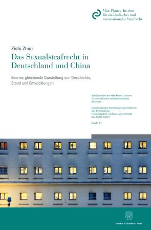 Das Sexualstrafrecht in Deutschland und China. von Zhou,  Zishi