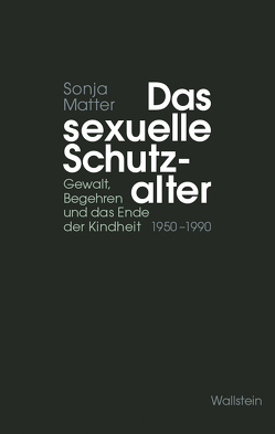 Das sexuelle Schutzalter von Matter,  Sonja