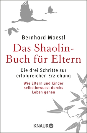 Das Shaolin-Buch für Eltern von Moestl,  Bernhard