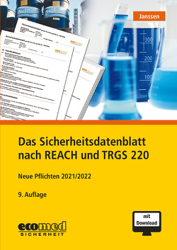 Das Sicherheitsdatenblatt nach REACH und TRGS 220 von Janssen,  Gabriele