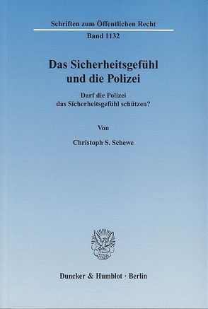 Das Sicherheitsgefühl und die Polizei. von Schewe,  Christoph S.