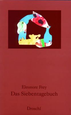Das Siebentagebuch von Frey,  Eleonore