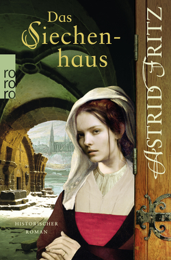 Das Siechenhaus von Fritz,  Astrid