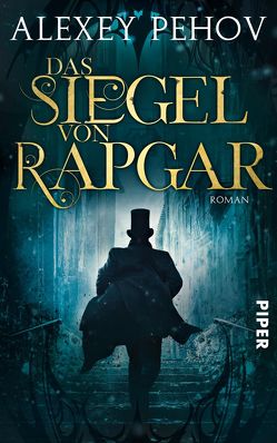 Das Siegel von Rapgar von Pehov,  Alexey, Pöhlmann,  Christiane