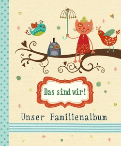 Das sind wir! – Unser Familienalbum von Maehrle,  Marlis