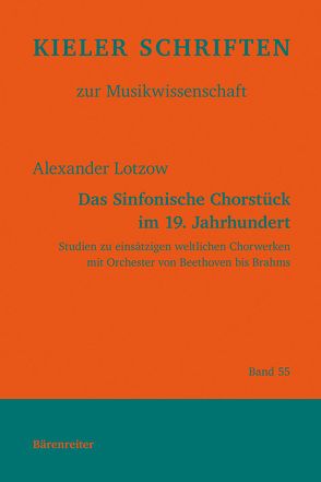 Das Sinfonische Chorstück im 19. Jahrhundert von Lotzow,  Alexander