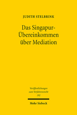 Das Singapur-Übereinkommen über Mediation von Stelbrink,  Judith