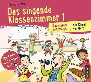 Das singende Klassenzimmer, Lieder-CD 1 von Maschke,  Helmuth