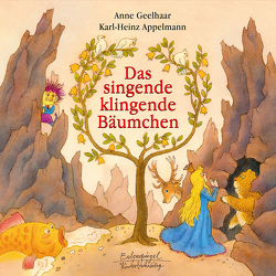 Das singende, klingende Bäumchen von Appelmann,  Karl-Heinz, Geelhaar,  Anne
