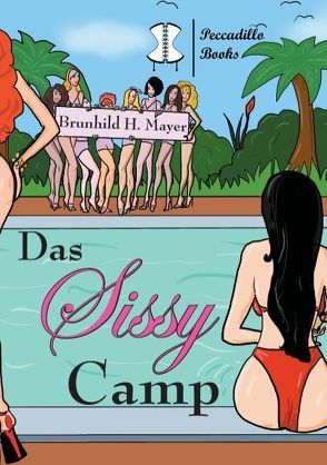 Das Sissy Camp von Mayer,  Brunhild H.