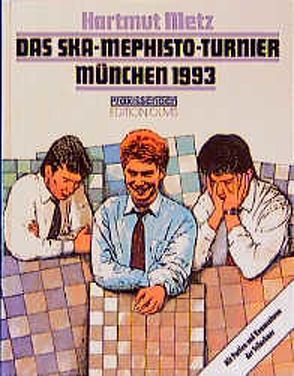 Das SKA-Mephisto Turnier München 1993 von Metz,  Hartmut