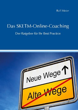 Das SKETM-Online-Coaching von Meier,  Rolf