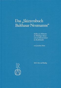 Das »Skizzenbuch Balthasar Neumanns« von Hotz,  Joachim