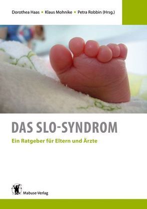 Das SLO-Syndrom von Haas,  Dorothea, Mohnike,  Klaus, Robbin,  Petra