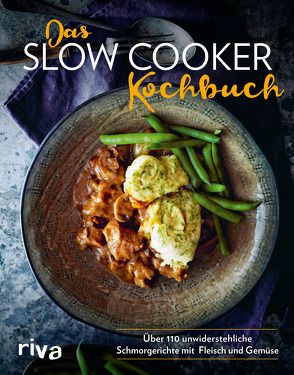 Das Slow-Cooker-Kochbuch von Riva Verlag