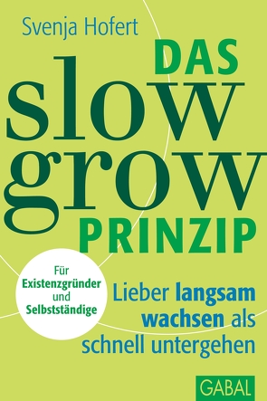 Das Slow-Grow-Prinzip von Hofert,  Svenja