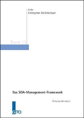 Das SOA-Management-Framework von Schröpfer,  Christian