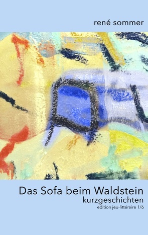 Das Sofa beim Waldstein von ib-lyric,  artfactory, Sommer,  René