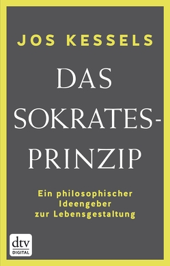 Das Sokrates-Prinzip von Jänicke,  Bärbel, Kessels,  Jos