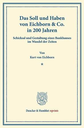 Das Soll und Haben von Eichborn & Co. in 200 Jahren. von Eichborn,  Kurt von