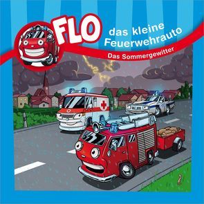 Das Sommergewitter – Flo, das kleine Feuerwehrauto von Mörken,  Christian