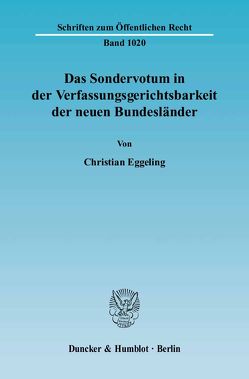 Das Sondervotum in der Verfassungsgerichtsbarkeit der neuen Bundesländer. von Eggeling,  Christian