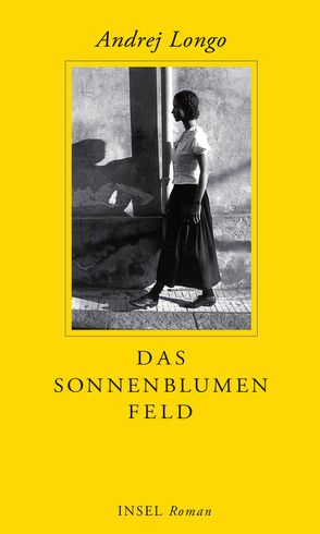 Das Sonnenblumenfeld von Dr. Neumann,  Constanze, Longo,  Andrej