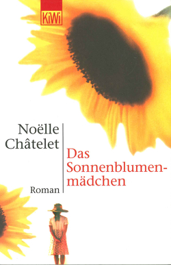 Das Sonnenblumenmädchen von Châtelet,  Noëlle, Wittmann,  Uli