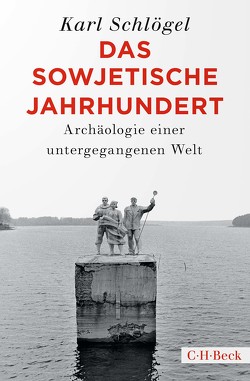 Das sowjetische Jahrhundert von Schlögel,  Karl