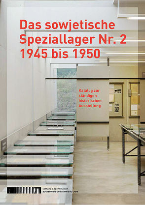 Das sowjetische Speziallager Nr. 2 1945 bis 1950 von Hammermann,  Gabriele, Landau,  Julia, Lüttgenau,  Rikola-Gunnar, Ritscher,  Bodo, Roell,  Wolfgang, Schölzl,  Christian