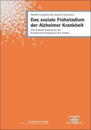 Das soziale Frühstadium der Alzheimer-Krankheit von Langehennig,  Manfred, Obermann,  Martina
