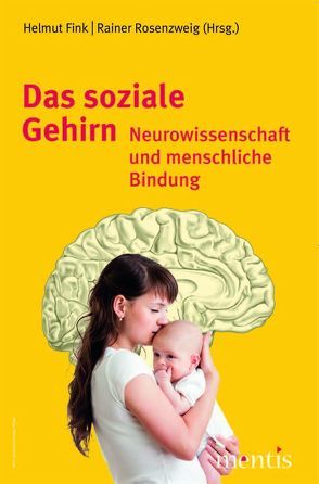 Das soziale Gehirn von Fink,  Helmut, Rosenzweig,  Rainer