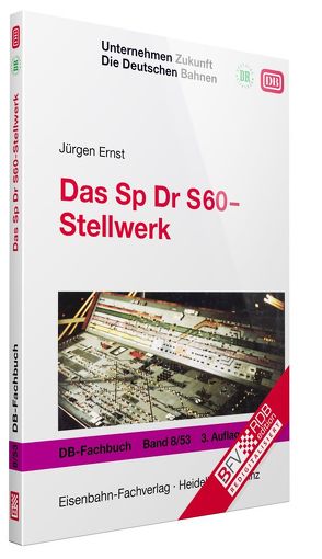 Das Sp Dr S60-Stellwerk von Ernst,  Jürgen