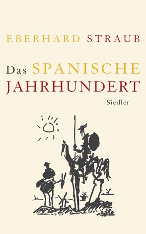 Das spanische Jahrhundert von Straub,  Eberhard