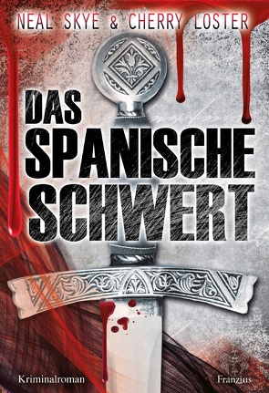 Das Spanische Schwert von Loster,  Cherry, Skye,  Neal