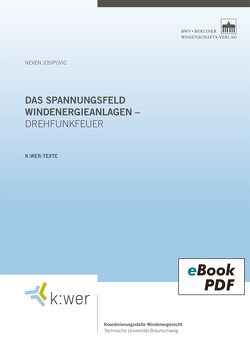 Das Spannungsfeld Windenergieanlagen – Drehfunkfeuer von Josipovic,  Neven