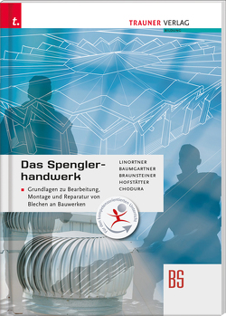 Das Spenglerhandwerk E-Book Solo von Baumgartner,  Josef, Braunsteiner,  Wilhelm, Chodura,  Dietmar, Hofstätter,  Christian, Linortner,  Bernhard