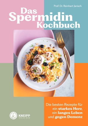 Das Spermidin-Kochbuch von Jarisch,  Reinhard