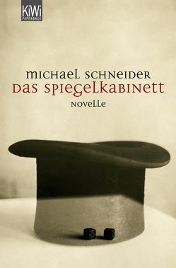 Das Spiegelkabinett von Schneider,  Michael