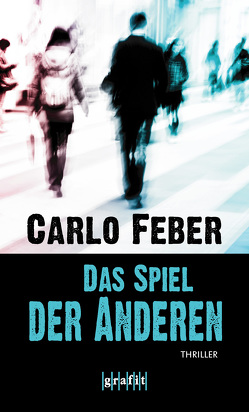 Das Spiel der Anderen von Feber,  Carlo