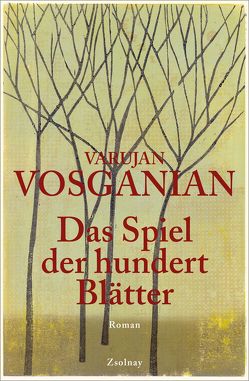 Das Spiel der hundert Blätter von Vosganian,  Varujan, Wichner,  Ernest