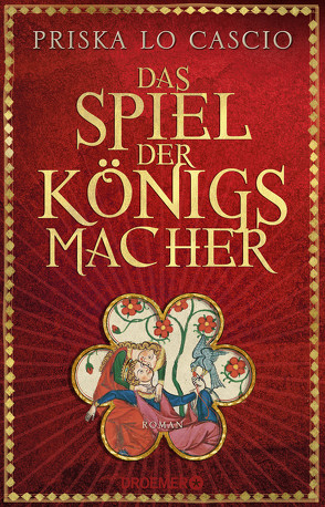 Das Spiel der Königsmacher von Lo Cascio,  Priska