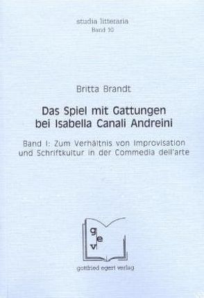 Das Spiel mit Gattungen bei Isabella Canali Andreini von Brandt,  Britta