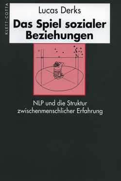 Das Spiel sozialer Beziehungen von Derks,  Lucas, Lindquist,  Nils Thomas, Walker,  Wolfgang