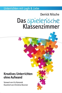 Das spielerische Klassenzimmer von Nitsche,  Derrick