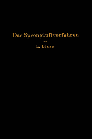 Das Sprengluftverfahren von Lisse,  Leopold