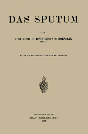 Das Sputum von von Hoeßlin,  Heinrich
