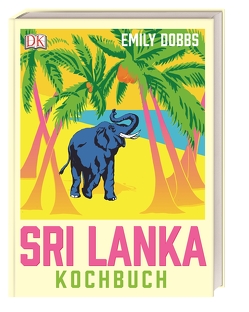 Das Sri-Lanka-Kochbuch von Dobbs,  Emily
